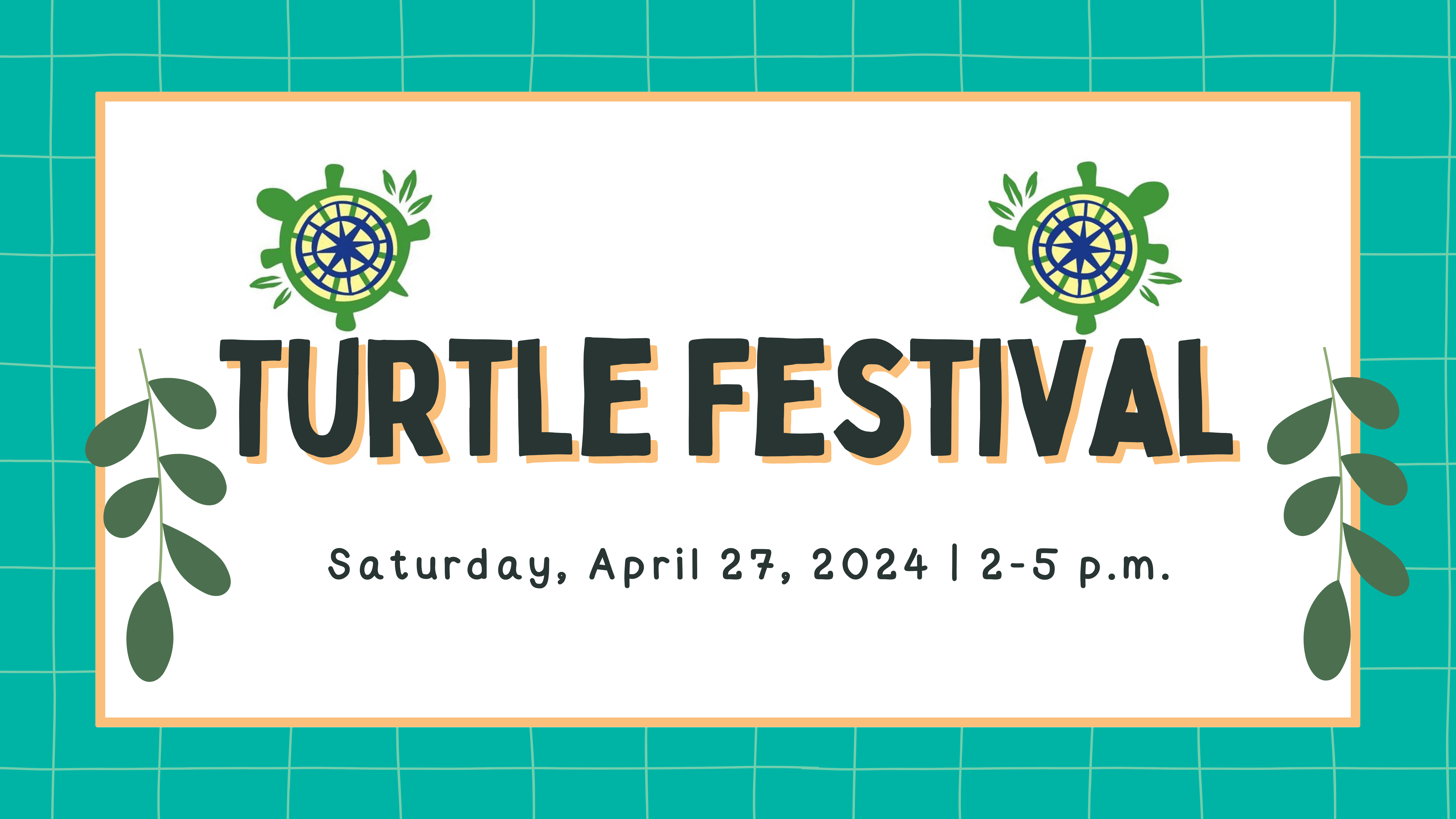 Turtle Festival Saturday, April 27, 2024 | 2-5 p.m.