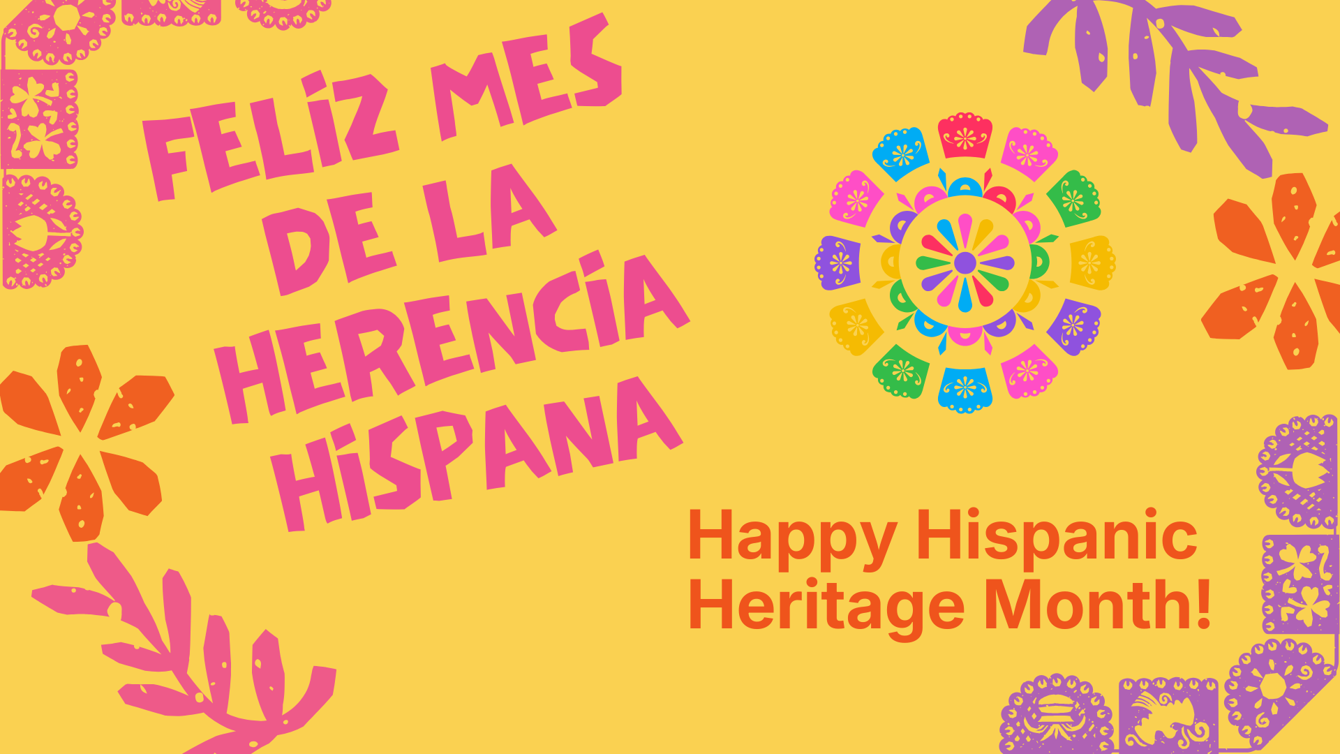 Feliz mes de la herencia hispana Happy Hispanic Heritage Month!